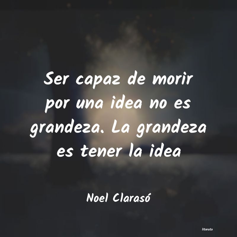 frases de Noel Clarasó