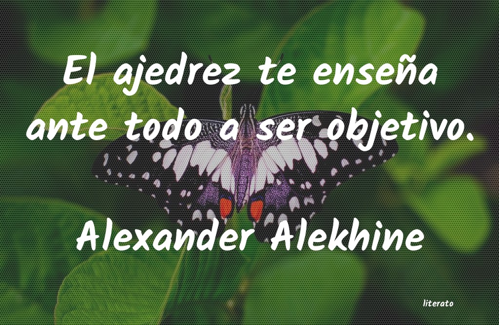 Frases de Alexander Alekhine