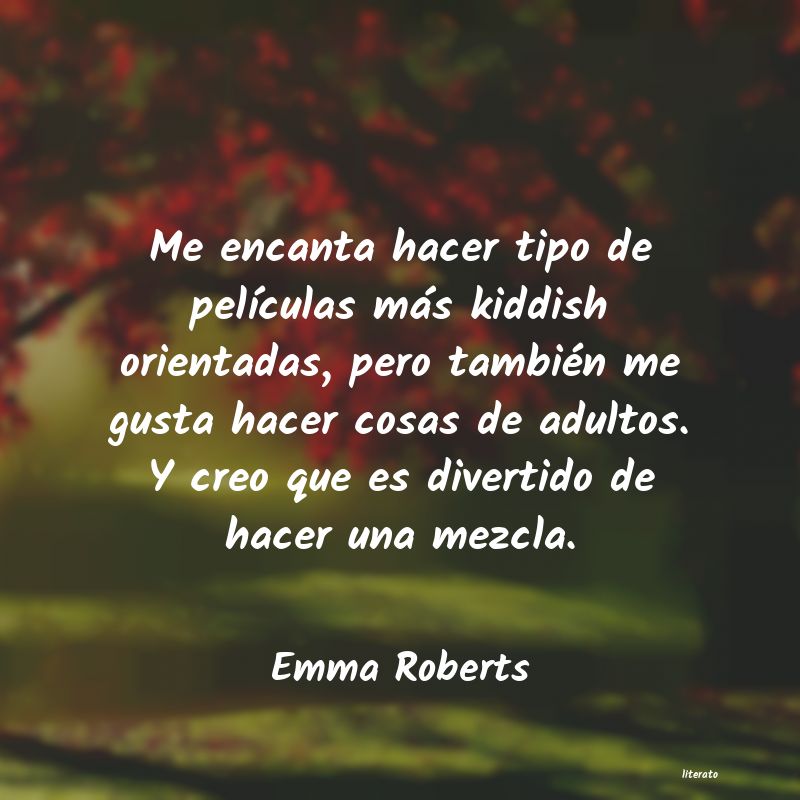 Frases de Emma Roberts