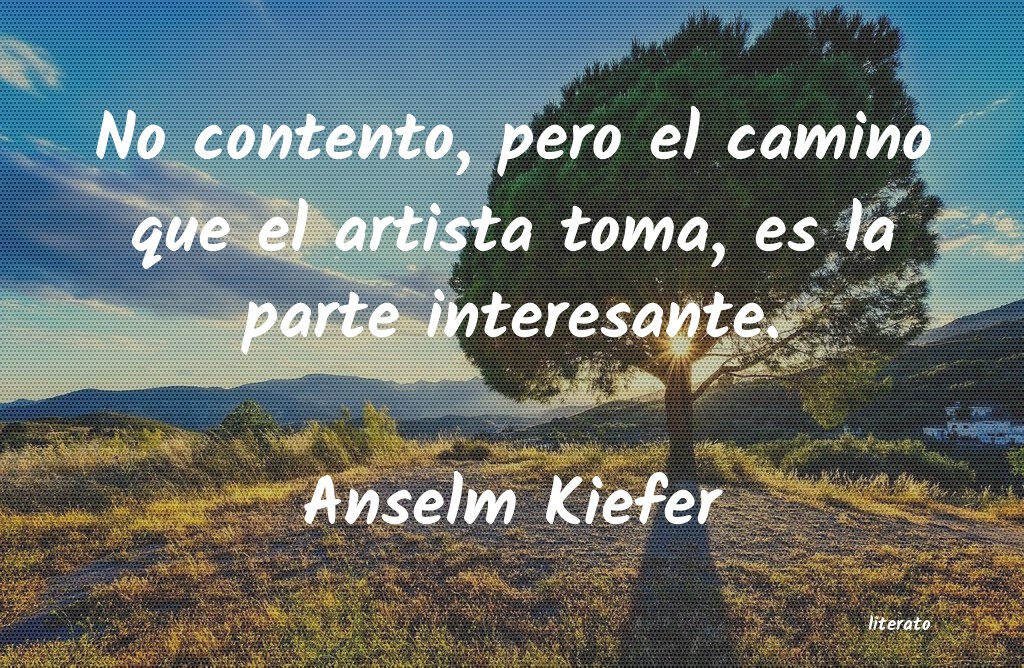 Frases de Anselm Kiefer