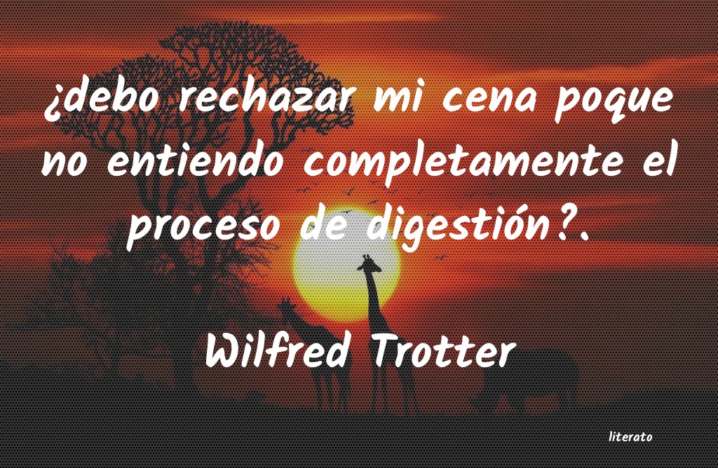 frases de Wilfred Trotter