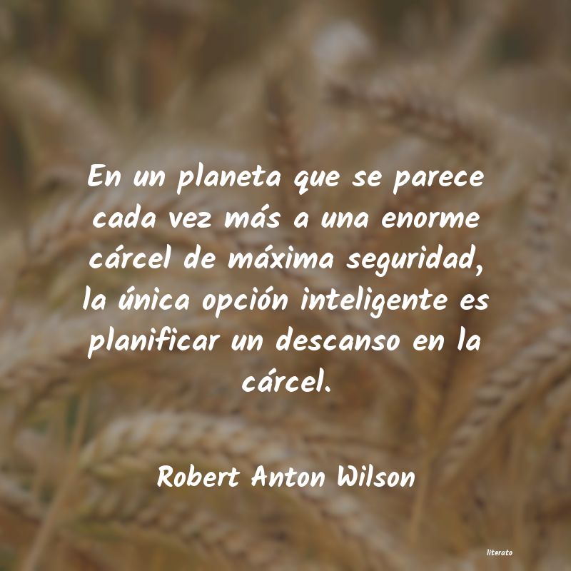 Frases de Robert Anton Wilson