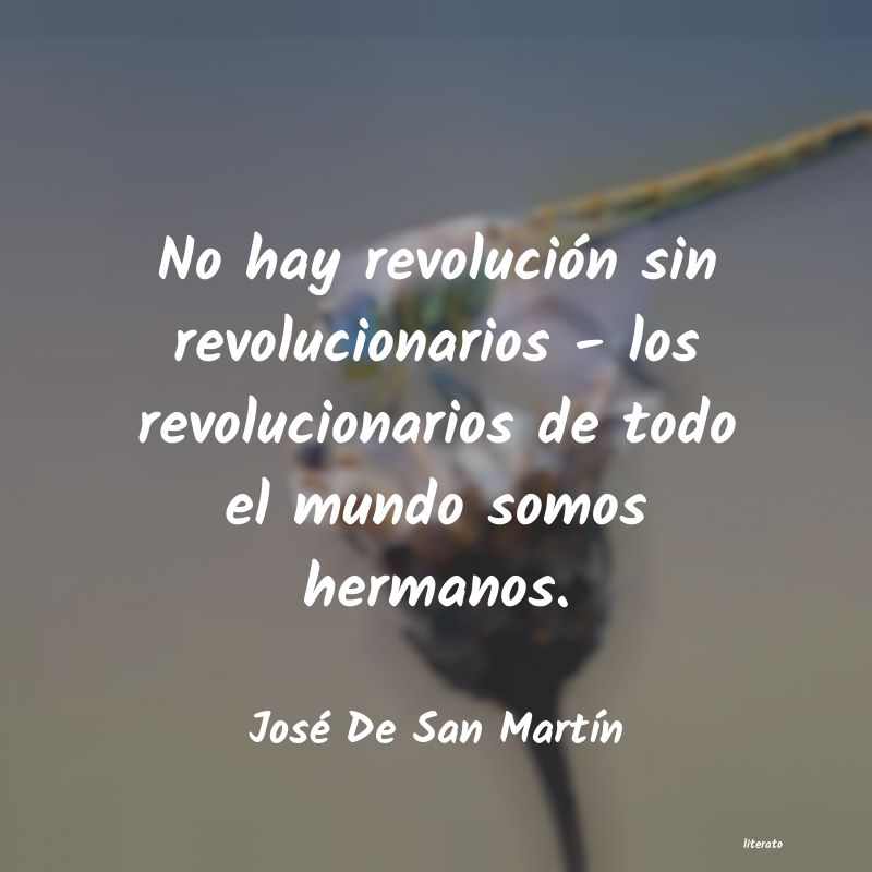 Frases de José De San Martín