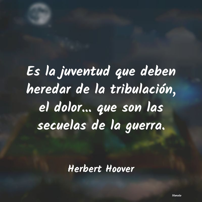 Frases de Herbert Hoover