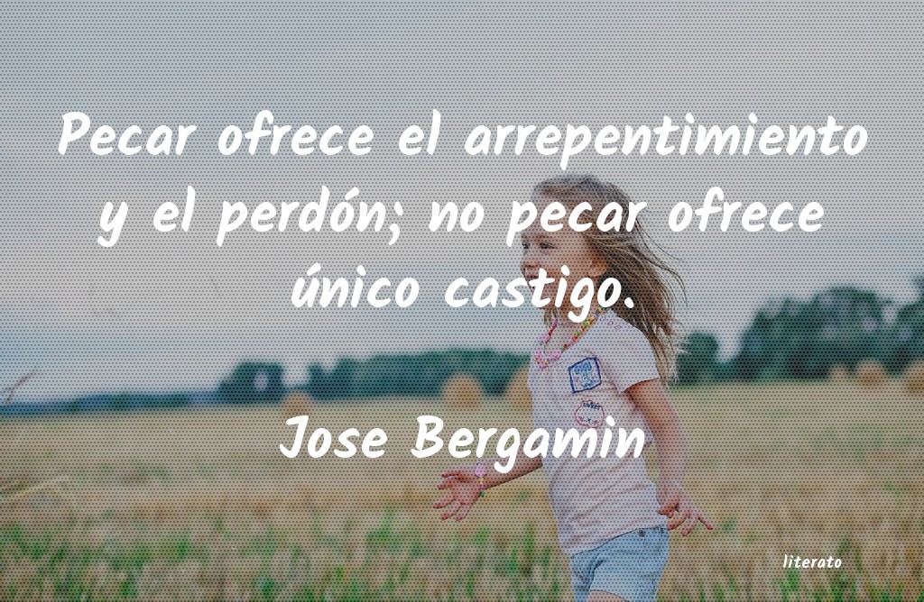 frases de Jose Bergamin