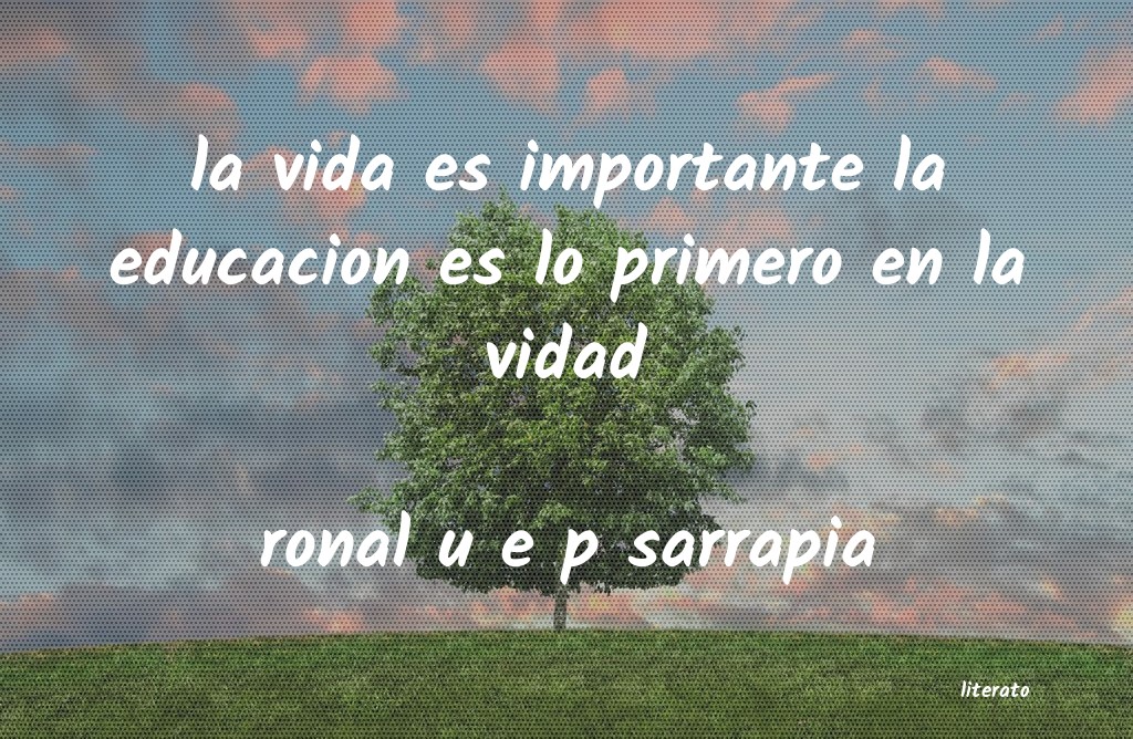 Frases de ronal u e p sarrapia