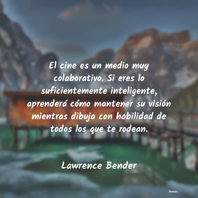 frases de Lawrence Bender