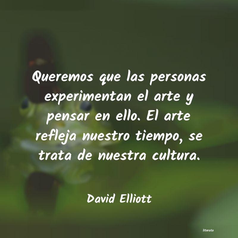 Frases de David Elliott