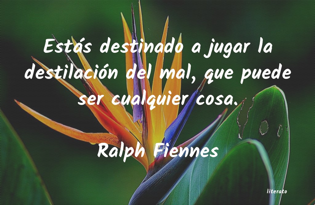 Frases de Ralph Fiennes