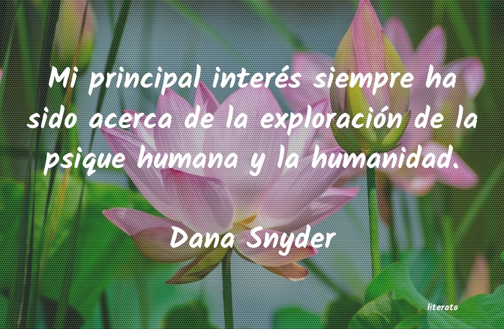 Frases de Dana Snyder