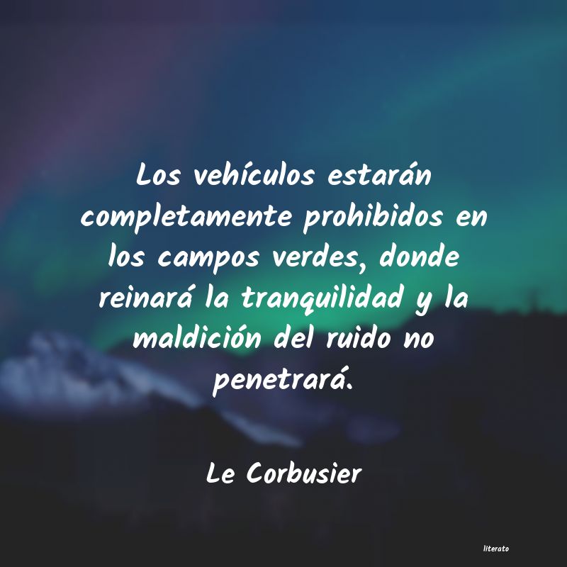 Frases de Le Corbusier