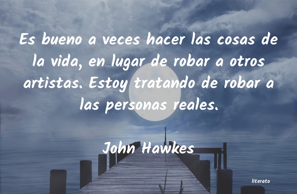Frases de John Hawkes