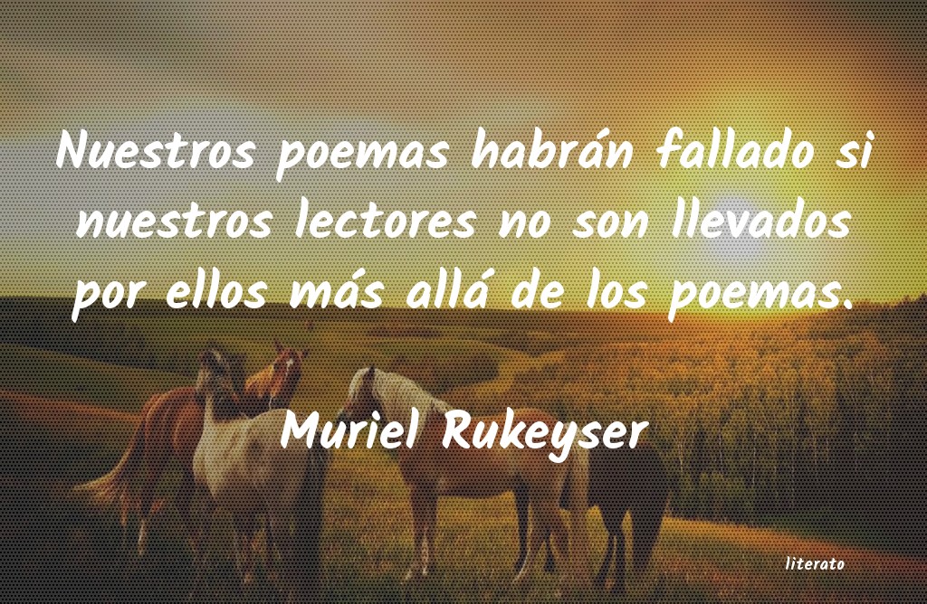frases de Muriel Rukeyser