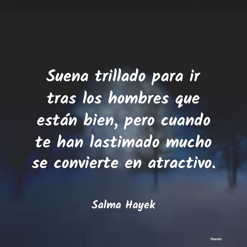 frases de Salma Hayek