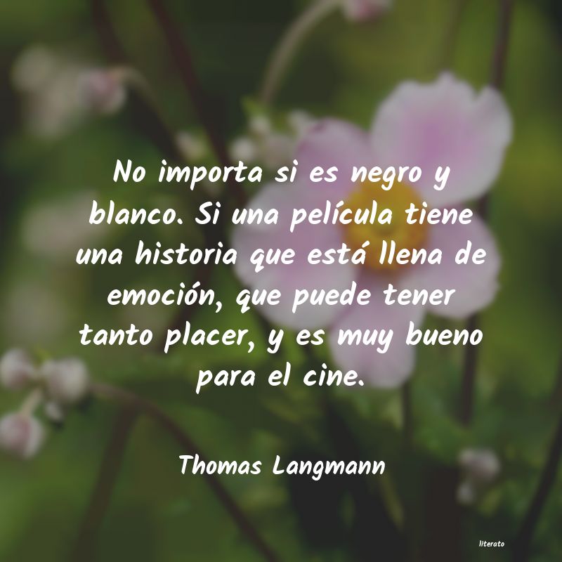 Frases de Thomas Langmann