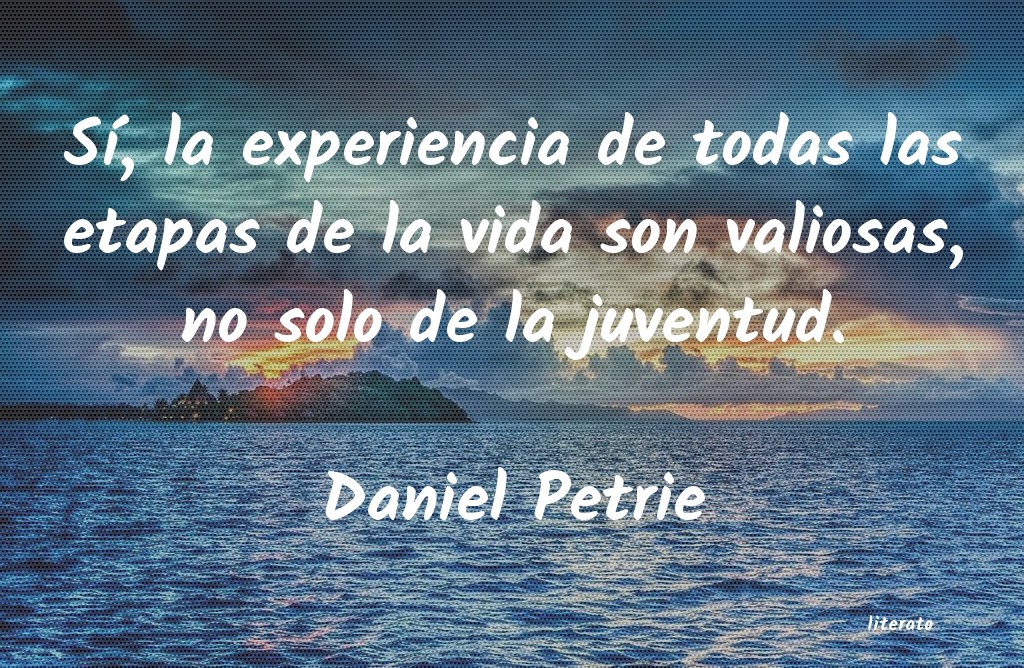 frases de Daniel Petrie