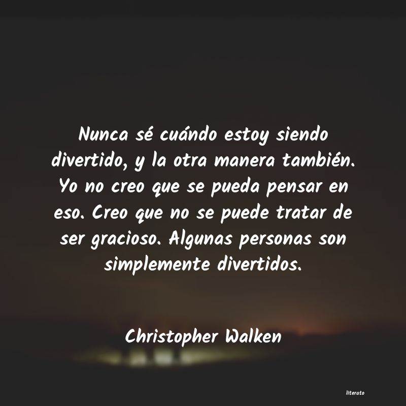 Frases de Christopher Walken