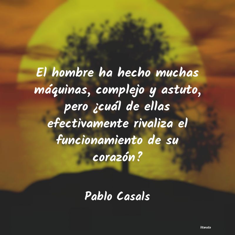 Frases de Pablo Casals