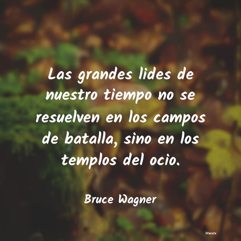 Frases de Bruce Wagner