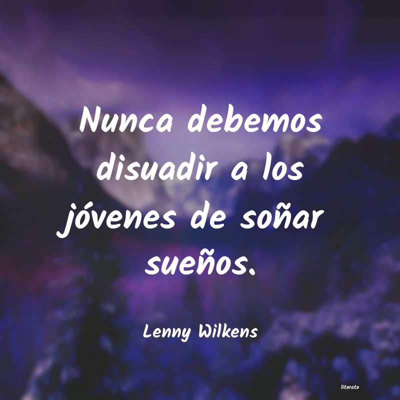 Frases de Lenny Wilkens