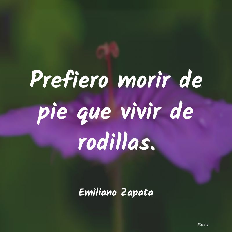 Frases de Emiliano Zapata