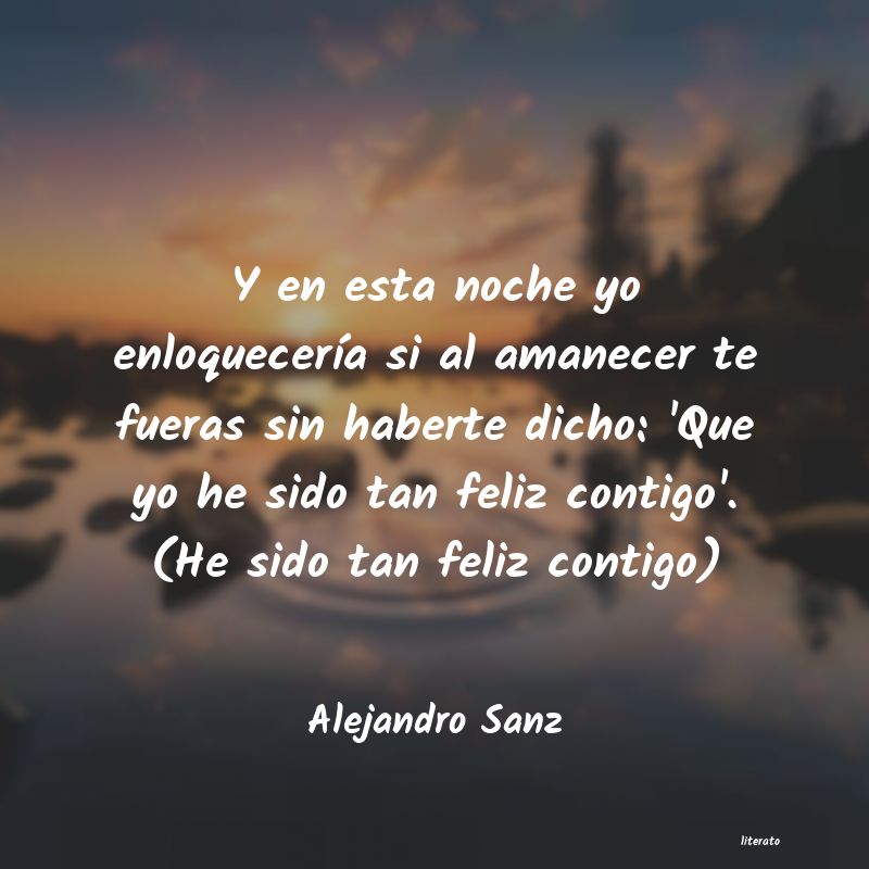 frases de Alejandro Sanz