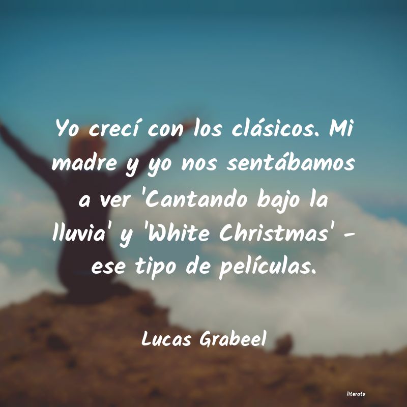 Frases de Lucas Grabeel