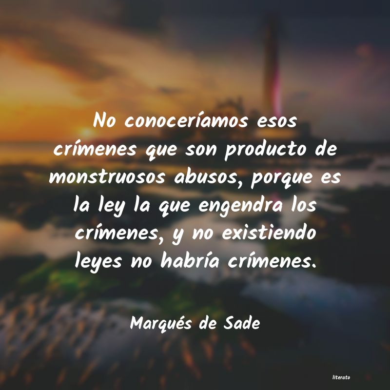 Frases de Marqués de Sade