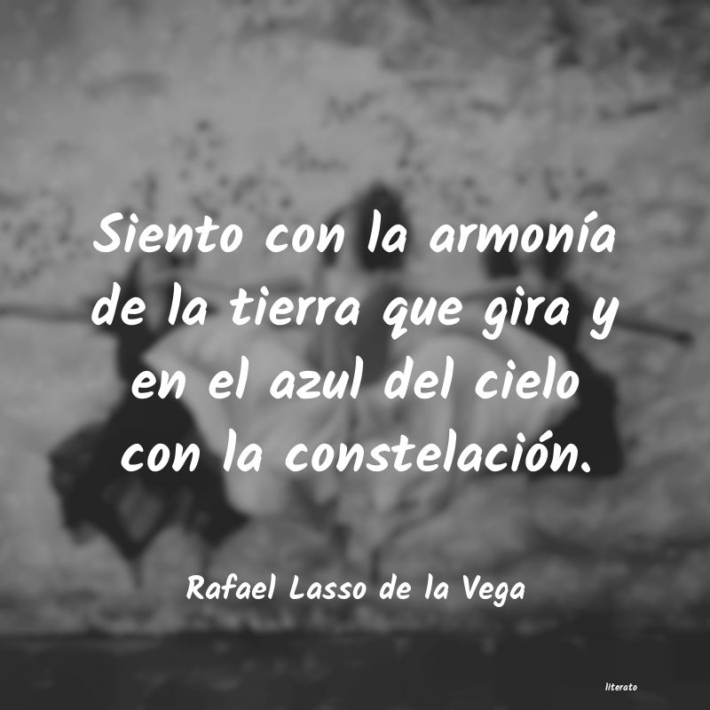 Frases de Rafael Lasso de la Vega