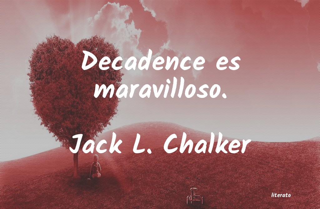 frases de Jack L. Chalker