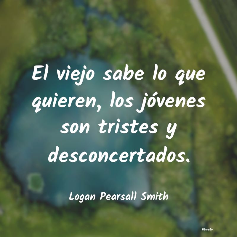 Frases de Logan Pearsall Smith