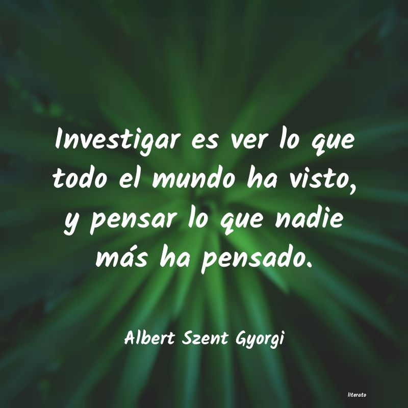 Frases de Albert Szent Gyorgi