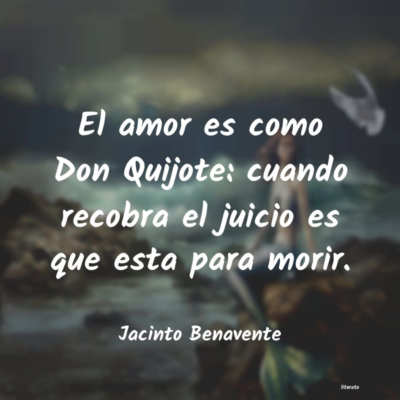 Frases de Jacinto Benavente