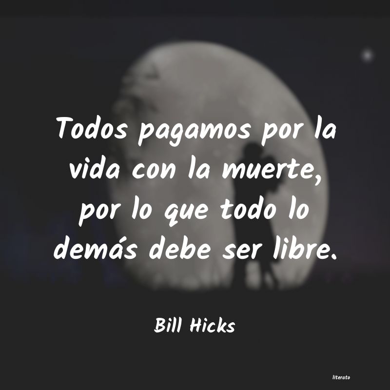 Frases de Bill Hicks