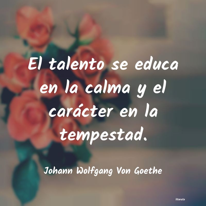 Frases de Johann Wolfgang Von Goethe