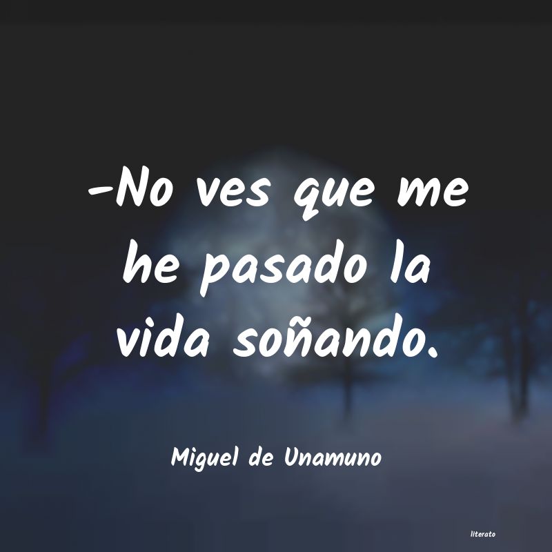 Frases de Miguel de Unamuno