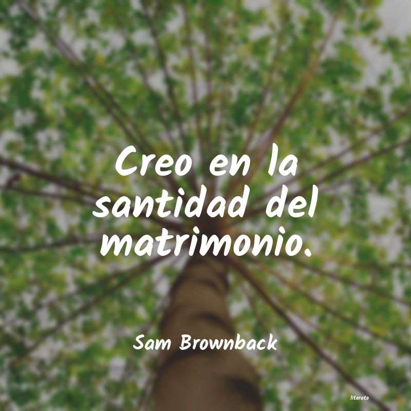 Frases de Sam Brownback