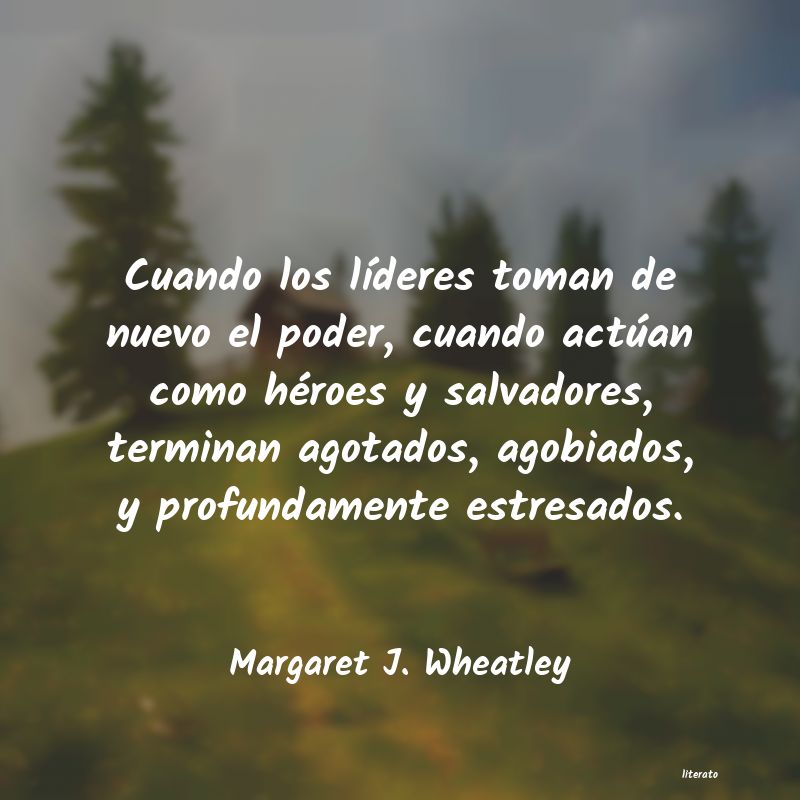 Frases de Margaret J. Wheatley