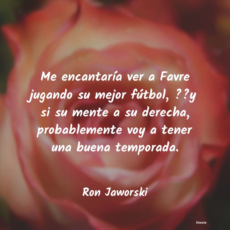 Frases de Ron Jaworski