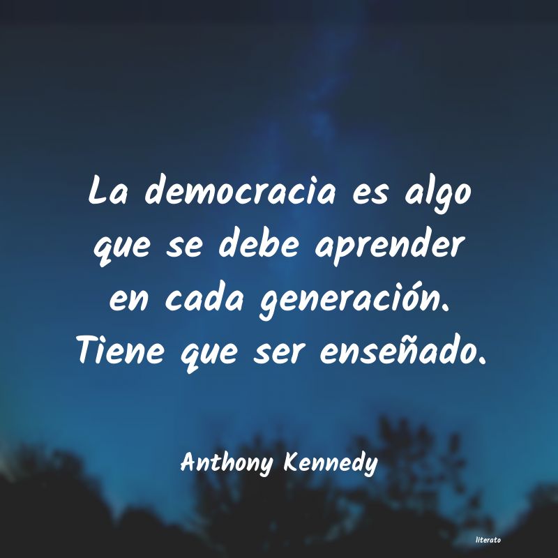 Frases de Anthony Kennedy