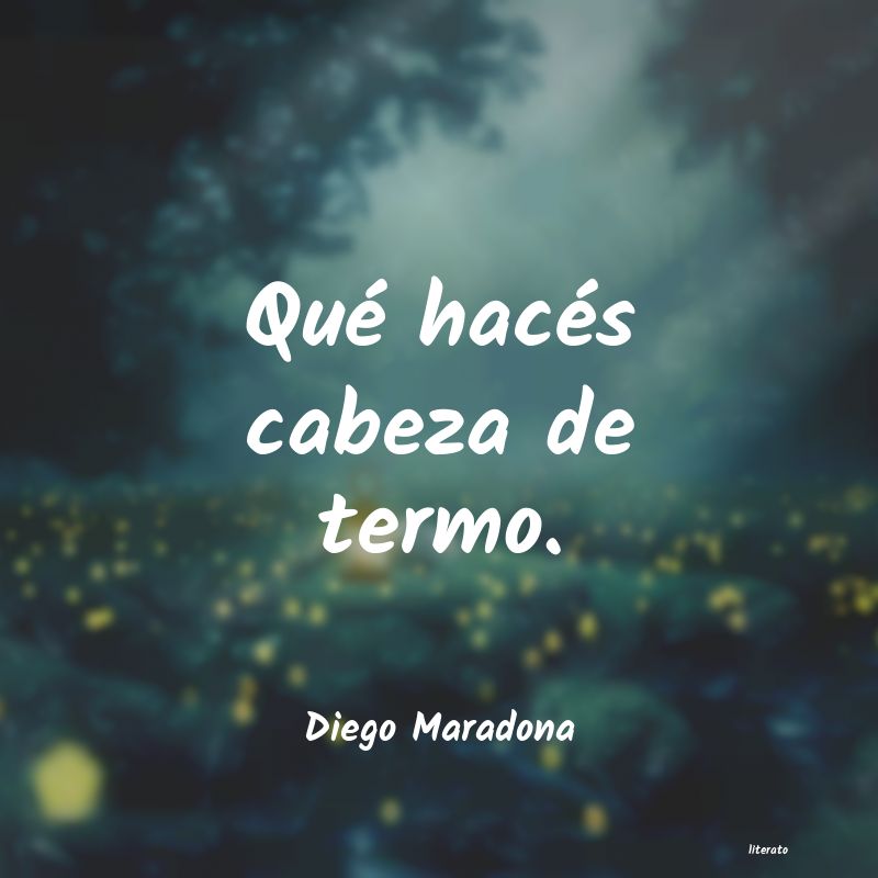 frases de Diego Maradona