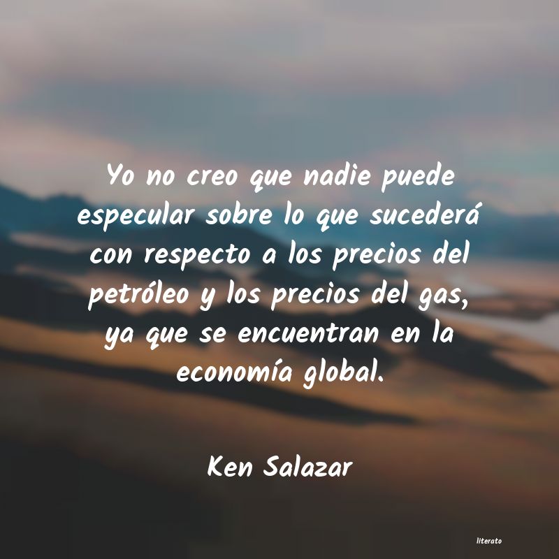 Frases de Ken Salazar