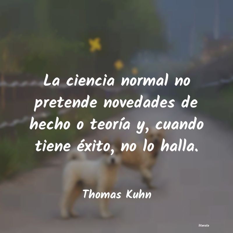 Frases de Thomas Kuhn