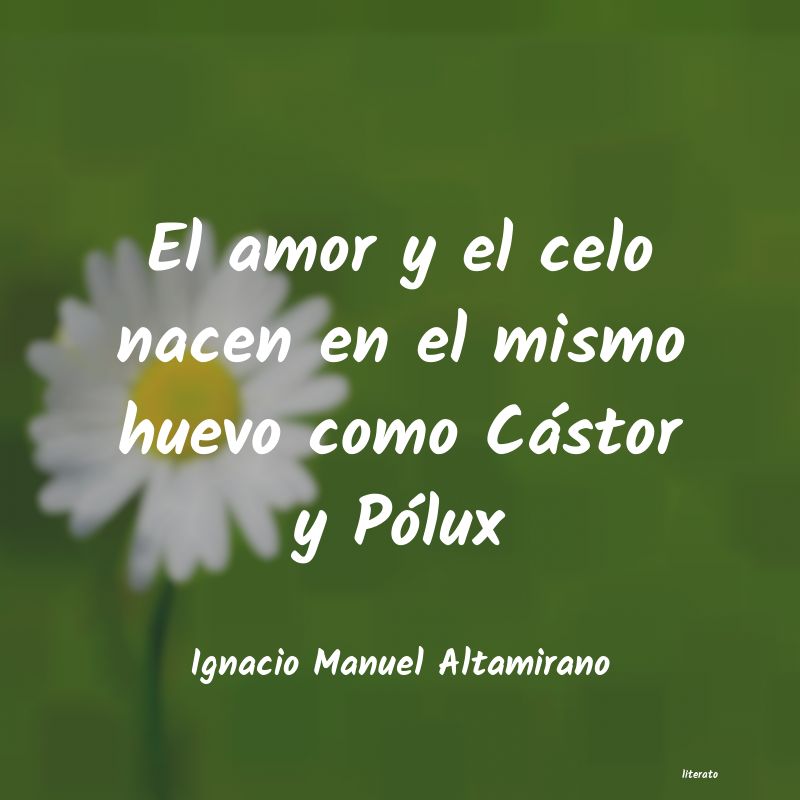 frases de Ignacio Manuel Altamirano