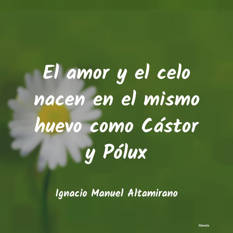 Frases de Ignacio Manuel Altamirano