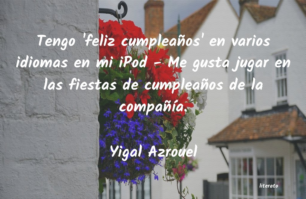 Frases de Yigal Azrouel