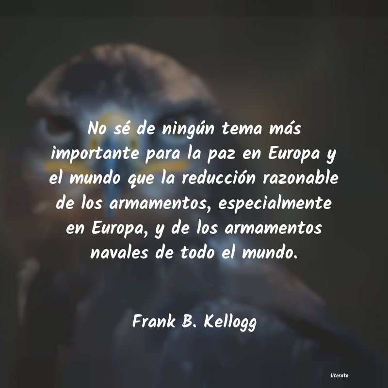 Frases de Frank B. Kellogg