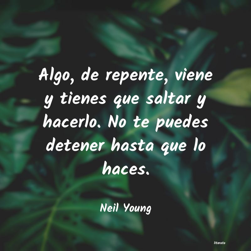 Frases de Neil Young