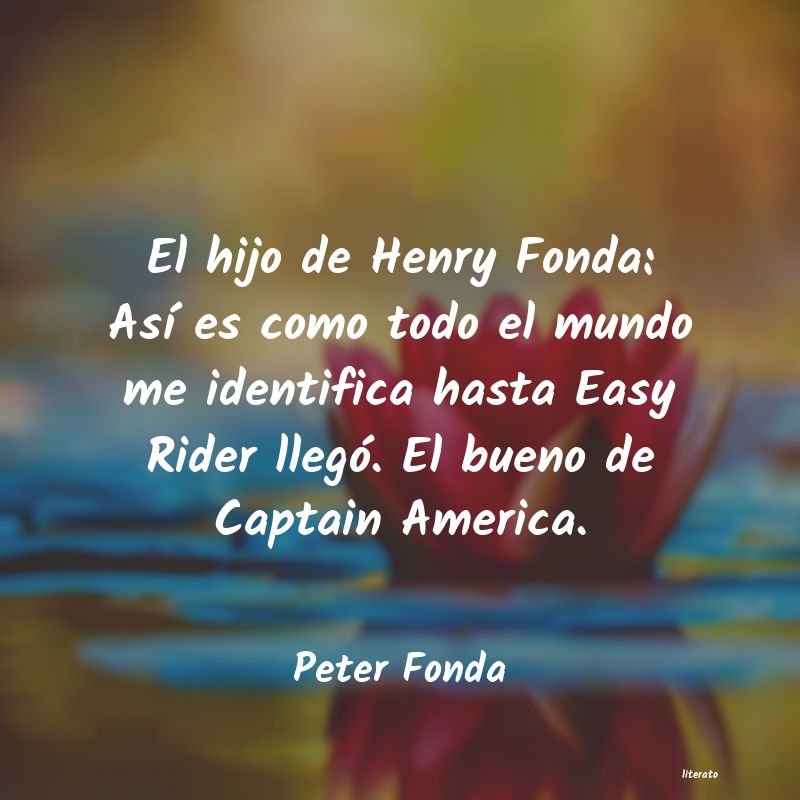 Frases de Peter Fonda