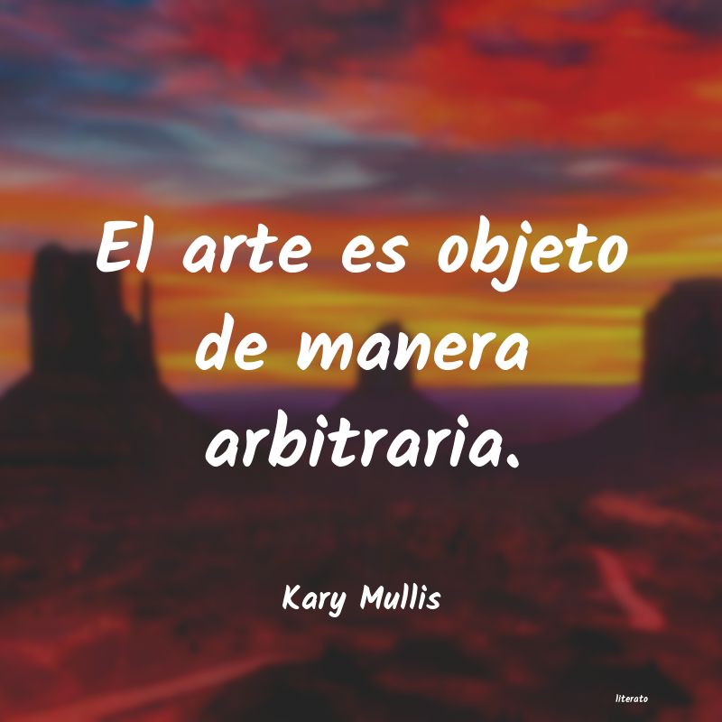 frases de Kary Mullis